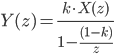 Y(z)=\frac{k\cdot X(z)}{1-{\frac{(1-k)}{z}}}